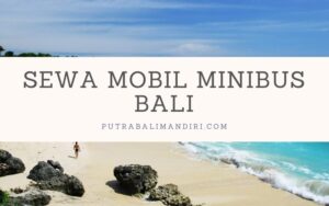 Sewa Mobil Minibus Bali