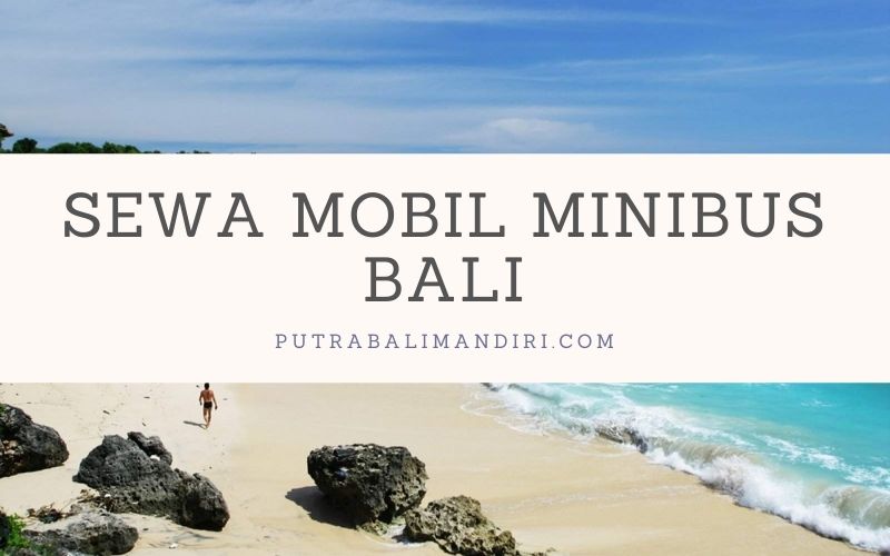 Sewa Mobil Minibus Bali