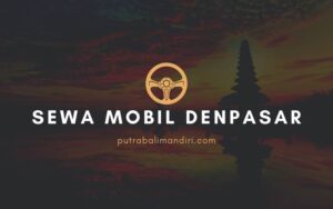 Sewa Mobil Denpasar