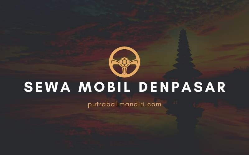 Sewa Mobil Denpasar