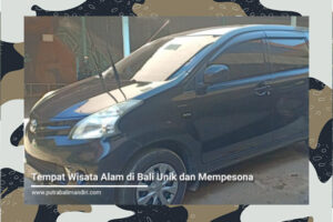 Tempat Wisata Alam di Bali Unik dan Mempesona